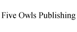 FIVE OWLS PUBLISHING trademark