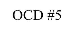 OCD #5 trademark