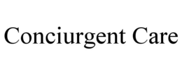 CONCIURGENT CARE trademark