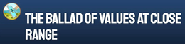THE BALLAD OF VALUES AT CLOSE RANGE trademark