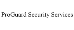 PROGUARD SECURITY SERVICES trademark