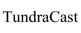 TUNDRACAST trademark