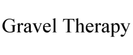 GRAVEL THERAPY trademark