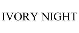 IVORY NIGHT trademark
