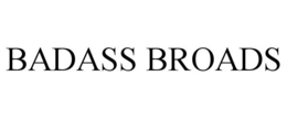 BADASS BROADS trademark
