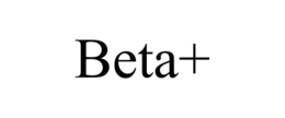 BETA+ trademark