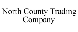 NORTH COUNTY TRADING COMPANY trademark