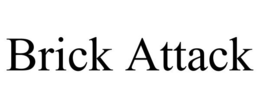 BRICK ATTACK trademark