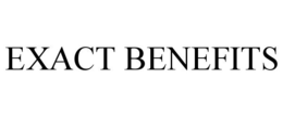 EXACT BENEFITS trademark