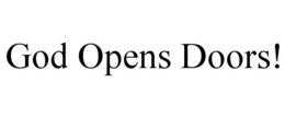 GOD OPENS DOORS! trademark
