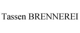 TASSEN BRENNEREI trademark