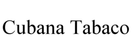CUBANA TABACO trademark