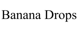 BANANA DROPS trademark