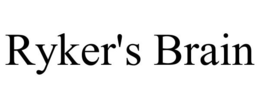 RYKER'S BRAIN trademark