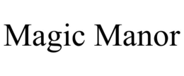 MAGIC MANOR trademark
