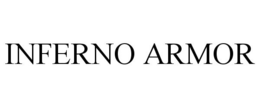 INFERNO ARMOR trademark