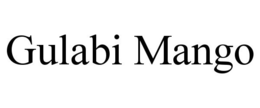 GULABI MANGO trademark