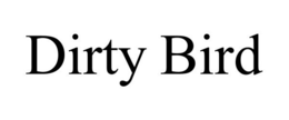 DIRTY BIRD trademark
