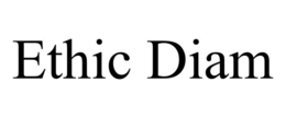 ETHIC DIAM trademark