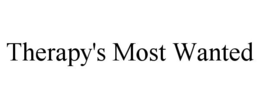 THERAPY'S MOST WANTED trademark