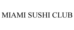 MIAMI SUSHI CLUB trademark