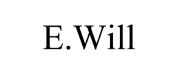 E.WILL trademark