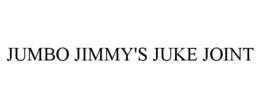 JUMBO JIMMY'S JUKE JOINT trademark