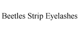 BEETLES STRIP EYELASHES trademark