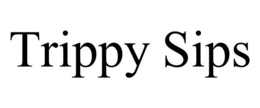 TRIPPY SIPS trademark