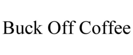 BUCK OFF COFFEE trademark
