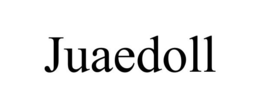 JUAEDOLL trademark