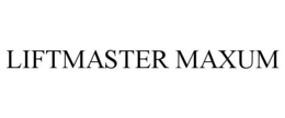 LIFTMASTER MAXUM trademark