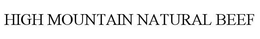 HIGH MOUNTAIN NATURAL BEEF trademark