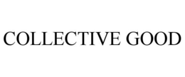 COLLECTIVE GOOD trademark