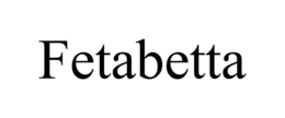 FETABETTA trademark