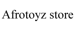 AFROTOYZ STORE trademark
