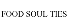 FOOD SOUL TIES trademark