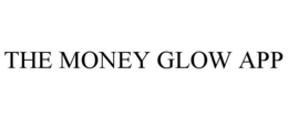 THE MONEY GLOW APP trademark