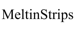 MELTINSTRIPS trademark