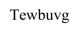 TEWBUVG trademark