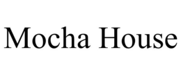 MOCHA HOUSE trademark