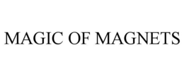 MAGIC OF MAGNETS trademark