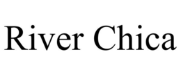 RIVER CHICA trademark