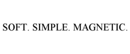 SOFT. SIMPLE. MAGNETIC. trademark