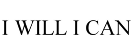 I WILL I CAN trademark