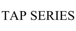 TAP SERIES trademark