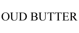 OUD BUTTER trademark