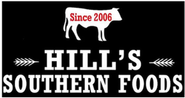 SINCE 2006 HILL'S SOUTHERN FOODS trademark