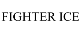 FIGHTER ICE trademark
