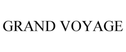 GRAND VOYAGE trademark